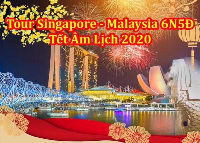 Tour Du Lịch Singapore – Malaysia 6 Ngày 5 Đêm Tết Nguyên Đán 2020